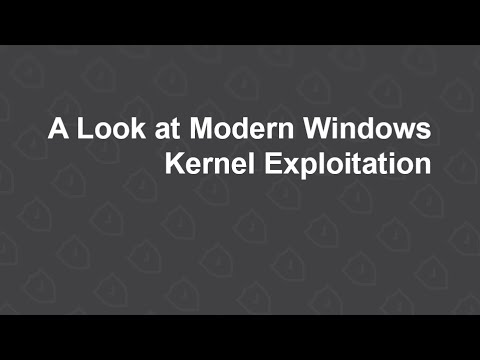A Look at Modern Windows Kernel Exploitation/Hacking