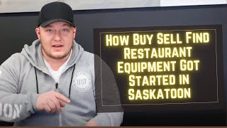 How Buy Sell Find Restaurant Equipment Got Started in Saskatoon