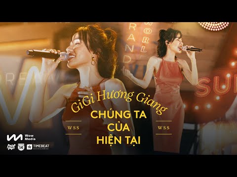 Chúng ta của hiện tại - GiGi Hương Giang Cover | Wow Sunset Show
