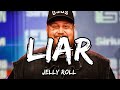 Jelly Roll - Liar (Lyrics Music Video)