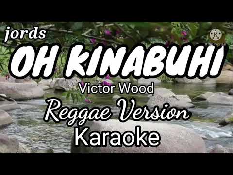 Oh Kinabuhi - Victor Wood || Karaoke Reggae version