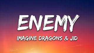 Imagine Dragons x JID - Enemy (Lyrics)