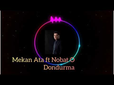 MEKAN ATA FT NOBAT O - DONDURMA #NeTTm