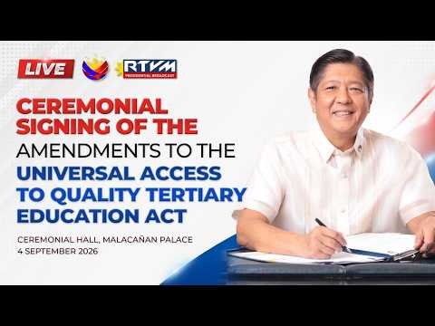 Ceremonial Signing of the Amendments to the Universal Access to Quality Tertiary Education Act