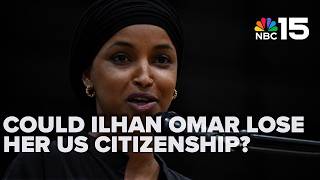 Could Ilhan Omar lose her US citizenship? Former immigration judge reacts to probe