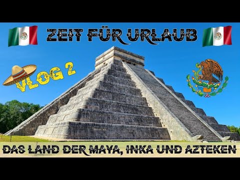 Mexiko ~ Tagesausflug nach Chichen Itza ✈ | Zeit für Urlaub [Vlog 2]