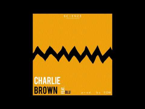 ScienZe - Charlie Brown feat. Blu (Prod. by EOM)