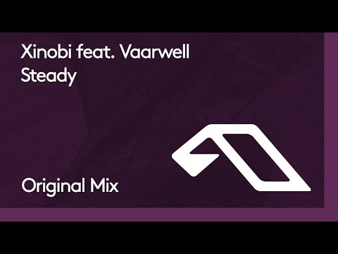 Xinobi feat. Vaarwell - Steady