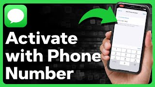 How To Activate iMessage With Phone Number