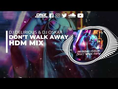 DNZ478 // DJ DELIRIOUS & DJ OSKAR - DON'T WALK AWAY HDM MIX (Official Video DNZ Records)