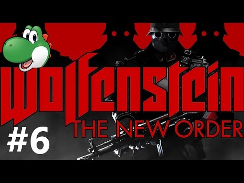 Let's Play Wolfenstein: The New Order - Part 6
