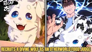 Top Chef Who Lost His Taste and Recruits a Divine Wolf as an Otherworld Food Judge - Manhwa Recap