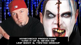 "Turn it Up &amp; Never Die" Limp Bizkit/Twizted Mashup