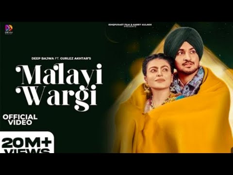 malayi wargi (new Punjabi song) deep bajwa /gurlez akhtar new song 2024
