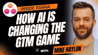 The Human Side of AI: Asana's Blueprint for Go-to-Market Transformation