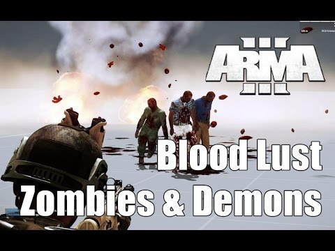 ArmA 3 | Blood Lust 2.1 | Zombies & Demons | GlovePIE