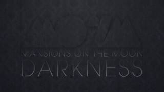 Mansions on the Moon - Darkness