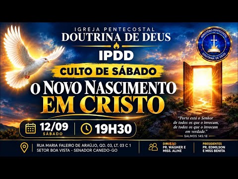 O NOVO NASCIMENTO EM CRISTO - IPDD - SENADOR CANEDO - GOIAS