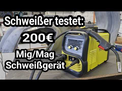 Was kann ein 200€ Schweißgerät wirklich? Ein echter Test unter realen Bedingungen!