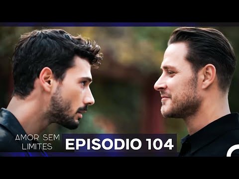 Amor Sem Limites 104. Episódio (Dublagem em Português)