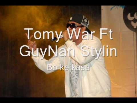 Tomy War Ft GuyNan Stylin - Bo ke Kasa!