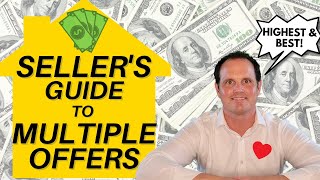 Sellers Guide: Handling Multiple Offers in Real Estate to get Highest & Best!