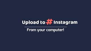 How to Upload Pic & Video on Instagram from Laptop | Post IGTV on Instagram from Computer 2020