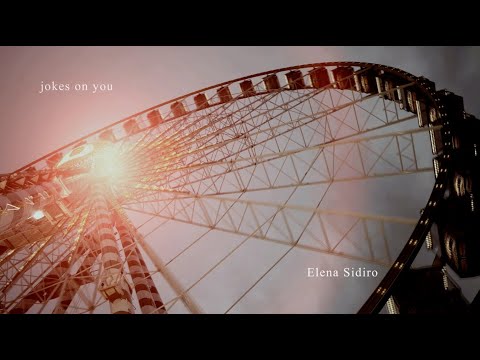 Elena Sidiro - jokes on you (Lyric Video)