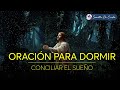 Oración Para Dormir Bien Y Conciliar El Sueño ORACION De La NOCHE