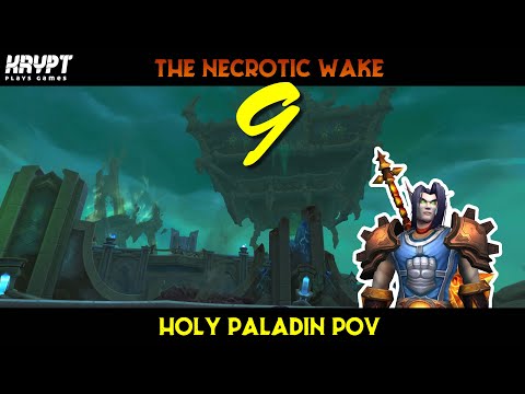 The Necrotic Wake Mythic +9 - 1 Chest Run - Holy Paladin POV | Fortified | Sanguine | Quaking