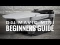 DJI Mavic Mini Beginners Guide | Getting Ready For First Flight