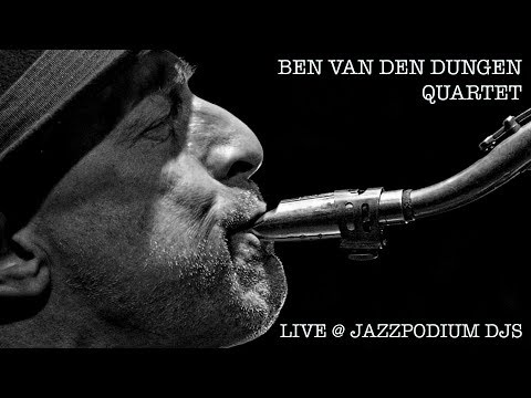 Ben van den Dungen Quartet live at Jazzpodium DJS (2018)