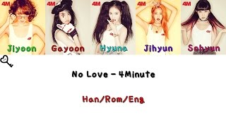 4Minute - No Love Color Coded [Han|Rom|Eng Lyrics]