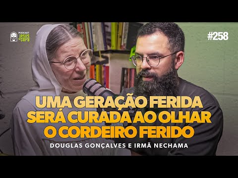 Jesus é suficiente: uma conversa com a Irmã Nechama | Podcast JesusCopy com Douglas Gonçalves #258