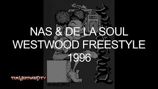 Nas, De La Soul freestyle 1996 - Westwood