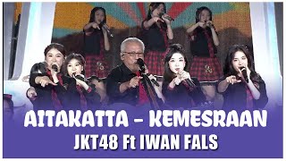 Download lagu JKT48 Ft IWAN FALS 'Aitakatta - Kemesraan' mp3 Download lagu JKT48 Ft IWAN FALS 'Aitakatta - Kemesraan' mp3