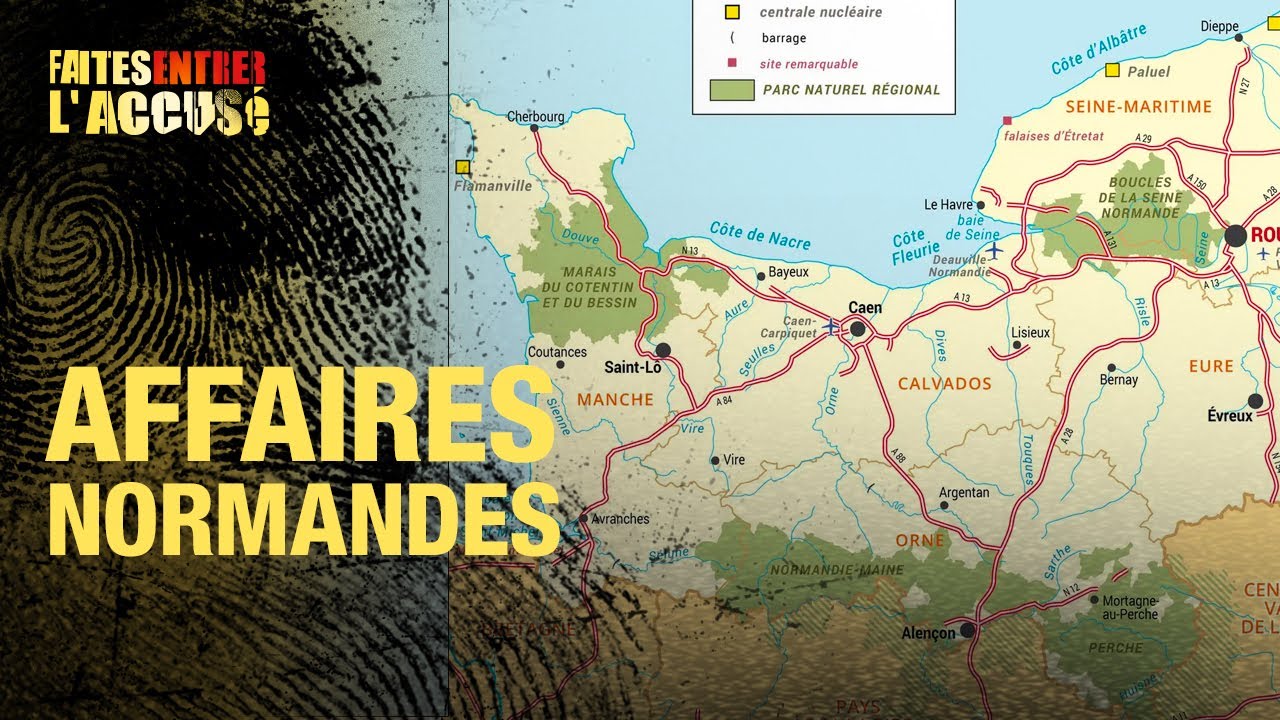 Faites Entrer l'Accusé : Affaires normandes