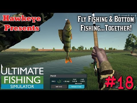 Ultimate Fishing Simulator #18 - Fly Fishing & Bottom Fishing...Together!