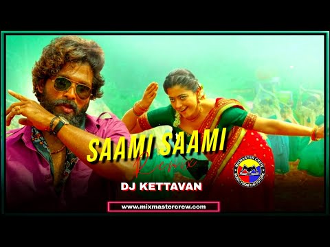 Dj Kettavan | Saami Saami | Remix | MiXMaster Crew |