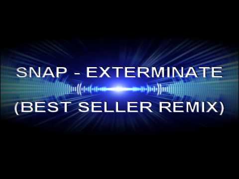 Snap - Exterminate (Best Seller Remix)
