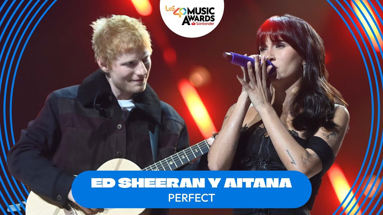 ED SHEERAN ft. AITANA – ‘Perfect’ | En directo en LOS40 Music Awards Santander 2025