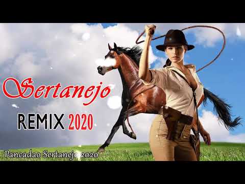Remix Sertanejo 2020 Mais Tocadas | Sertanejo Remix So As Melhores 2020 | Super Remix Sertanejo 2020