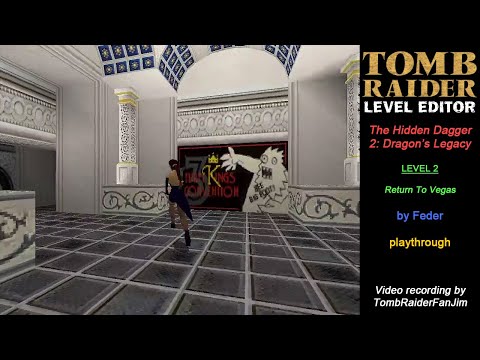Tomb Raider Custom TRLE - The Hidden Dagger 2 | Return To Vegas (by Feder)