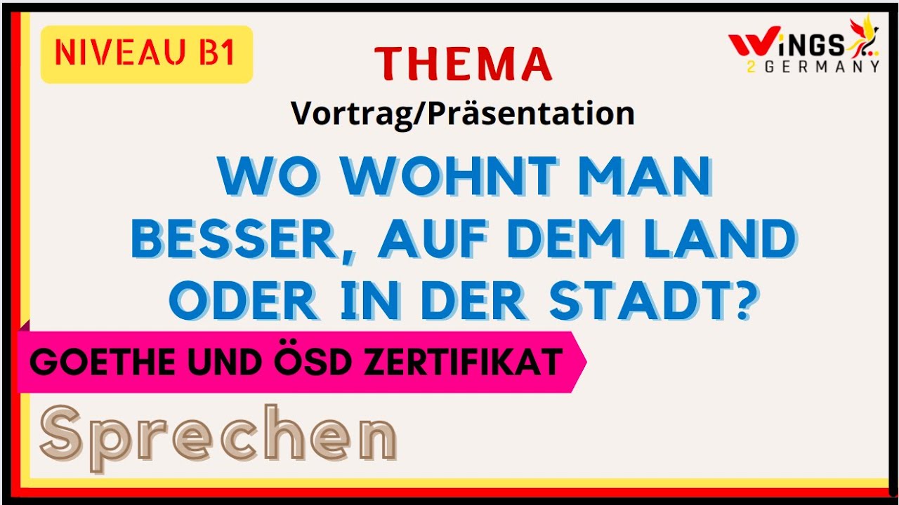 WO WOHNT MAN BESSER, AUF DEM LAND ODER IN DER STADT? | B1/B2 Thema | Vortrag/Präsentation|  B1/B2