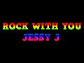 ROCK WITH YOU JESSY J VERSION KARAOKE