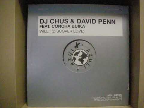 DJ Chus & David Penn Ft Concha Buika - Will I Discover Love Mediterranean Vocal Mix