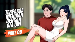 TERPAKSA MENIKAH DENGAN OM OM PART 09 - Drama Animasi Sekolah