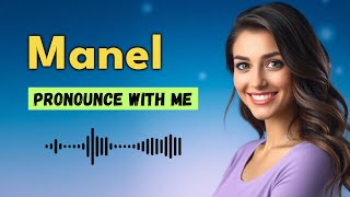 How to pronounce Manel