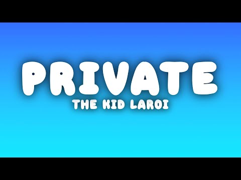 The Kid LAROI - PRIVATE (Lyrics)