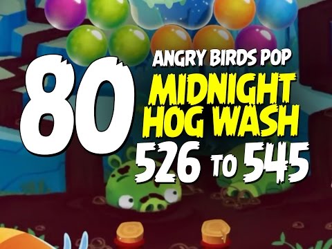 Angry Birds Pop Part 80 - Levels 526 to 545 - Midnight Hog Wash - Let's Play Android, iOS, iPad